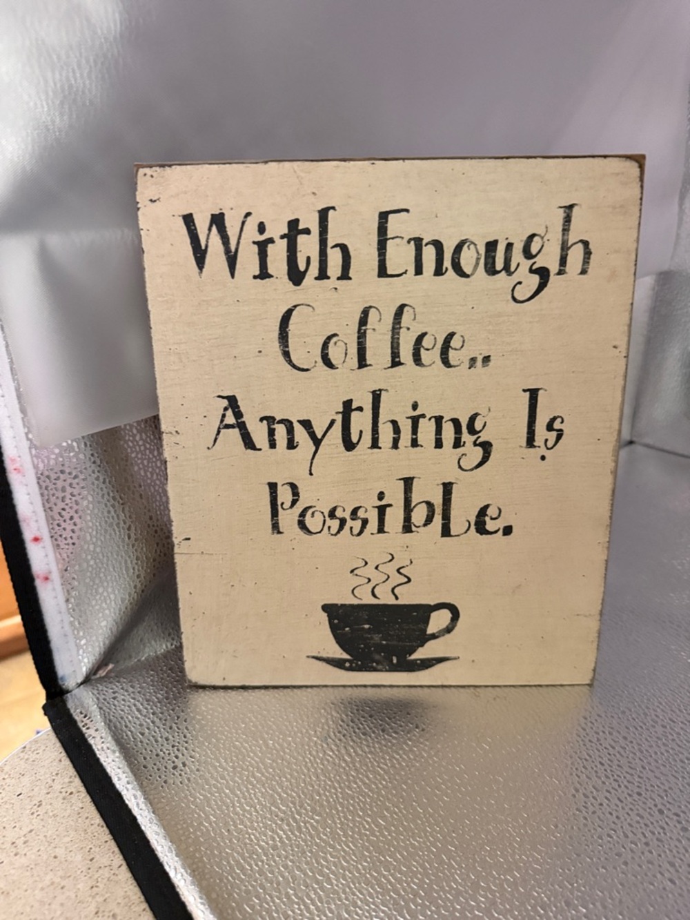 Rustic Cream Coffee Wall Sign - With Enough Coffee Anything Is Possible